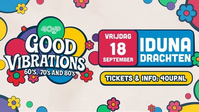 40up Good Vibrations - Drachten