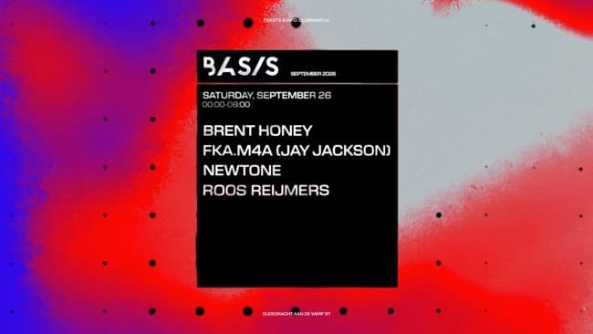 BASIS/ Brent Honey/ fka.m4a (Jay Jackson)/ Newtone/ Roos Reijmers