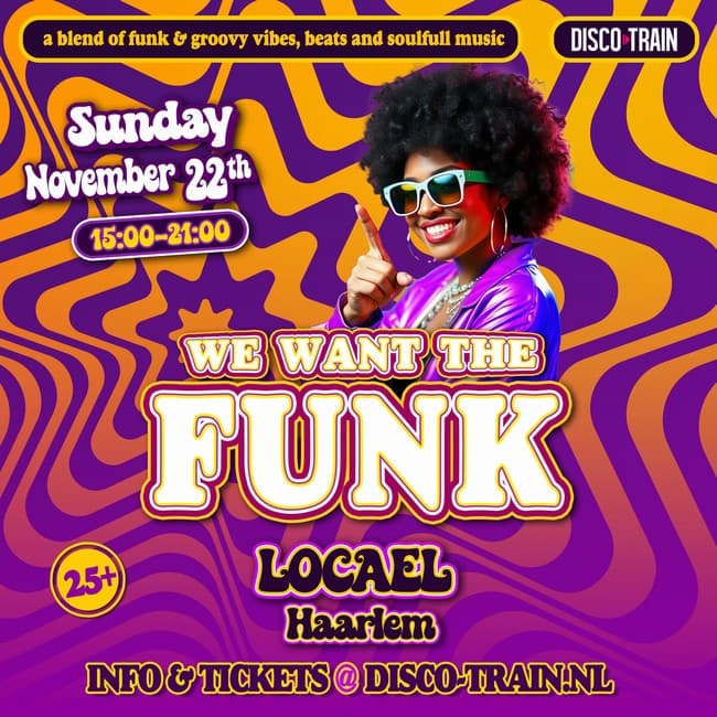 Disco-Train - We Want The Funk - Haarlem