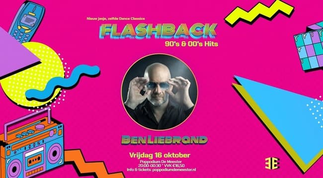 Flashback: 90’s & 00’s Hits met Ben Liebrand