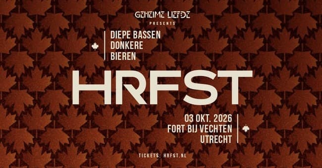 Geheime Liefde presents: HRFST