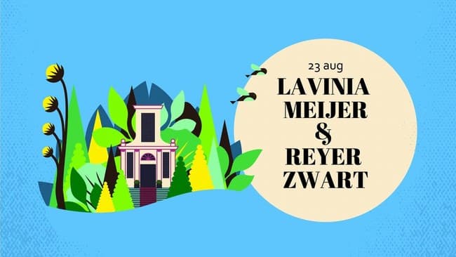 Lavinia Meijer & Reyer Zwart in Slottuin Zeist