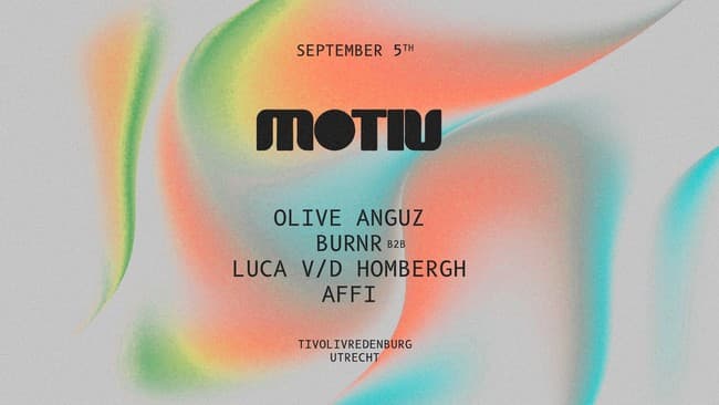 MOTIV: Olive Anguz, BURNR & more