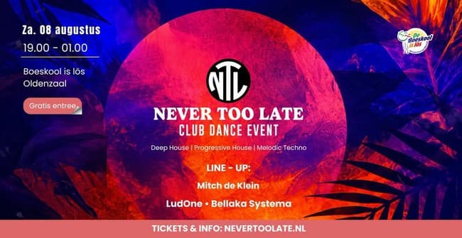 Never Too Late @ de Boeskool Is Lös Oldenzaal