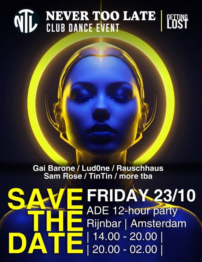 Never Too Late & Getting Lost @ ADE