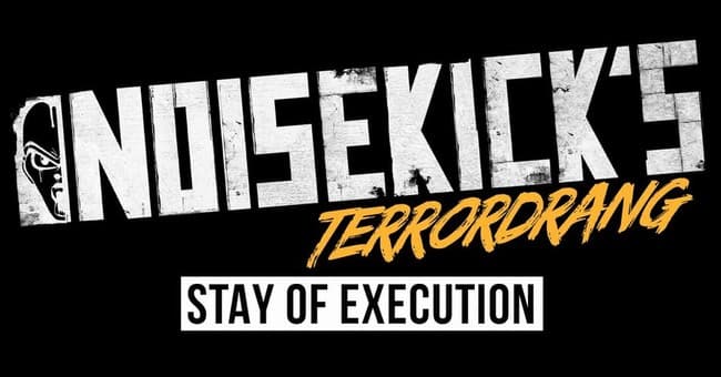 Noisekick’s Terrordrang – Stay Of Execution