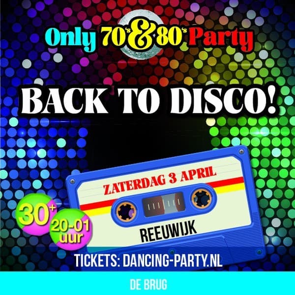 Only 70's & 80's Party Reeuwijk
