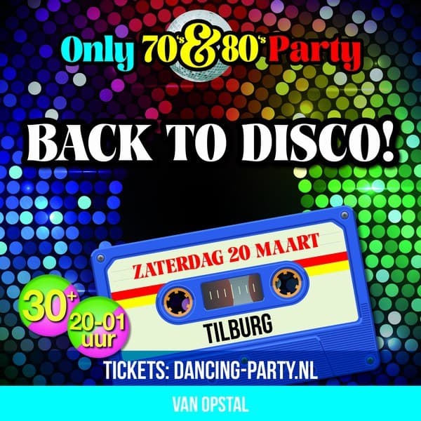 Only 70's & 80's Party Tilburg