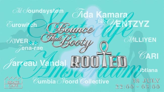 Rooted x Bounce That Booty