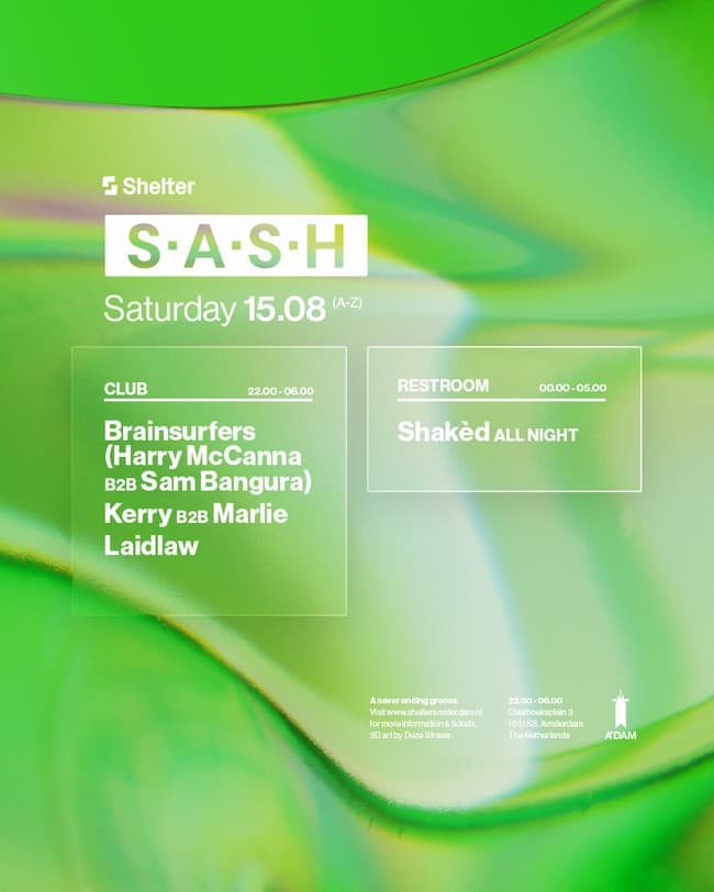 Shelter presents: S.a.s.h. - Laidlaw, Brainssurfers & More