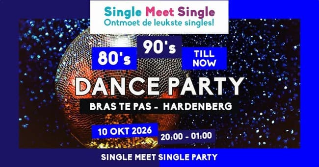 Single Meet Single Party Hardenberg - 80’s, 90’s, 00’s Till Now - - Hardenberg