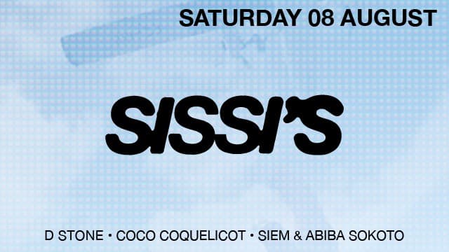 Sissi's Saturday w/ D Stone & Coco Coquelicot
