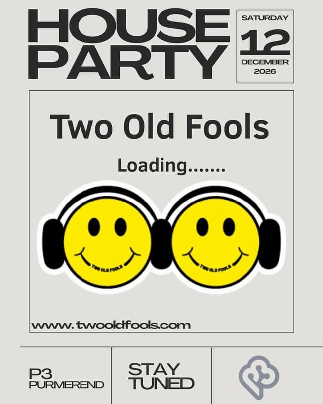 Two Old Fools presents House Party