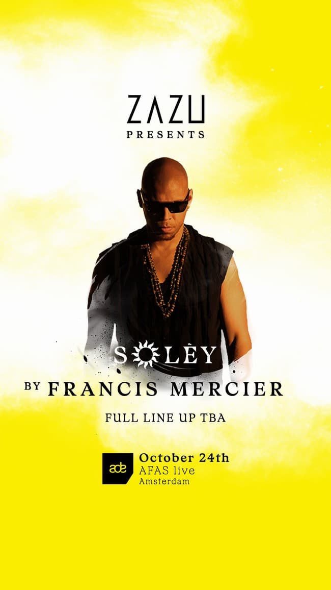 ZAZU presents: SOLÈY by Francis Mercier